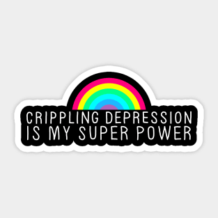 Crippling Depression Superpower White Sticker